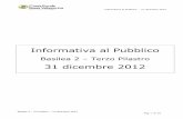 Basilea 2 – Terzo Pilastro - crvallagarina.it · Informativa al Pubblico - 31 dicembre 2012 Basilea 2 – III Pilastro – 31 dicembre 2012 Pag. 3 di 70 TAVOLA 1 REQUISITO INFORMATIVO