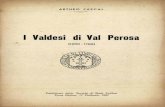 I Valdesi di Val Perosa - studivaldesi.org · che sorge dirimpetto al ·Forte Luigi, ... Ai ministri delle tre parrocchie fu però concesso, ... nei quali furono compilate ed approvate