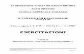 ESERCITAZIONI - figbemilia.itfigbemilia.it/arbitri/ScuolaArb/EsNuovoMDS.pdf · FEDERAZIONE ITALIANA GIOCO BRIDGE ALBO ARBITRI SCUOLA ARBITRALE ITALIANA II CONVENTION DEGLI ARBITRI