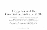 I suggerimenti della Commissione Stiglitz per il PIL · Seminario: La misura del benessere e del progresso economico e sociale Docente responsabile: Prof. Jacopo Di Cocco Facoltà