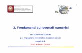 TELECOMUNICAZIONI canale A -L Prof. Roberto Cusaniinfocom.uniroma1.it/~rinauro/tlc/LUCIDI/tlc3_FondSegnNumer_38sl.pdf · numero reali o complessi il cui indice di posizione n può