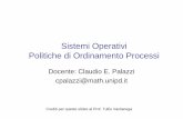 Sistemi Operativi Politiche di Ordinamento Processicpalazzi/files/CS02 - Ordinamento.pdf · Sistemi Operativi Politiche di ... • 3 classi generali – Sistemi “a lotti ... Classificazione