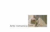 Arte romanica - scuolelivigno.weebly.comscuolelivigno.weebly.com/uploads/1/0/9/3/10937231/romanico_2013... · dalla fine del X secolo fin verso la metà del XII secolo in Francia