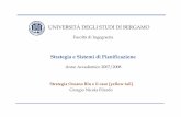 UNIVERSITÀ DEGLI STUDI DI BERGAMO - qualitiamo.com · Università degli Studi di Bergamo Facoltà di Ingegneria Strategia e Sistemi di Pianificazione Anno Accademico 2007 / 2008