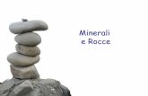Minerali e Rocce - iclusiana.gov.it · Le rocce sono corpi solidi naturali ... formazione Rocce Magmatiche o Ignee Sedimentarie Metamorfiche . ... Ignee Sedimentarie Metamorfiche