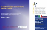 Il settore delle costruzioni edili settore delle costruzioni edili in Italia Bando pubblico 02/2009: PROFILI - Creazione di una piattaforma transfrontaliera di servizi per il miglioramento