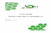 Linee guida NEOPLASIE DELLA MAMMELLA - media.aiom.itmedia.aiom.it/userfiles/files/doc/LG/2016_LG_AIOM_Mammella.pdf · Luigia Nardone Radioterapia Oncologica- Policlinico Gemelli -