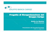 GRUPPO BANCA CARIGE - gruppocarige.it · Separando la rete Extra-Liguria da Banca Carige e costituendo ... coerentemente all’organizzazione federale del Gruppo ... Banca struttura