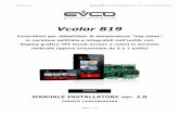 Vcolor 819 - EVCO - TheInnovationEvolution · Il dispositivo deve essere smaltito secondo le normative locali in merito alla raccolta delle apparecchiature elettriche ... e dei codici