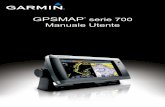 GPSMAP serie 700 Manuale Utente - static.garmincdn.com · Regolazione della retroilluminazione ... selezionare Auto per passare dalla modalità Manuale alla modalità Auto. Regolazione