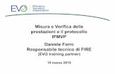 Misura e Verifica delle prestazioni e il protocollo IPMVP ...blog.fire-italia.org/wp-content/uploads/2018/03/EVO_FIRE_2018.pdf · Misura e Verifica delle prestazioni e il protocollo