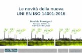 Le novità della nuova UNI EN ISO 14001:2015 - accredia.it · Nel documento guida “Future challenges” si è ribadito come la nuova ISO 14001 dovesse “ Indirizzare il concetto