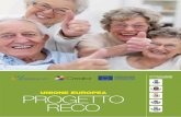 PROGETTO RECO Interno - Unione dei Comuni della Valsaviore RECO.pdf · alla ricerca di “Buone Pratiche” per l’invecchiamento attivo nella ... 34% le strade e la sicurezza ...