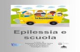 Epilessia e - iissarena.gov.it · 4 Introduzione L’epilessia è una malattia con la quale si può imparare a convivere, nella maggior parte dei casi non è un handicap, e permette