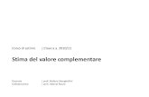 Stima del valore complementare - Università Iuav di Venezia · Le servitù prediali coattive sono determinate dalla perdita di utilizzo di parte di un fondo per il passaggio di reti
