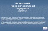 Serway, Jewett Fisica per scienze ed ingegneria · rotazione e vibrazione delle molecole. L’energia potenziale vibrazionale associata alle forze tra atomi e molecole, e l’energia