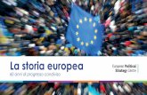 La storia europea - European Commissionec.europa.eu/assets/epsc/files/the-european-story_epsc_it_web.pdf · La storia dell’Europa unita è fatta di pace, democrazia, solidarietà