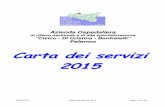 carta dei servizi 2015 versione 30072015 - arnascivico.it DEI SERVIZI 2015.pdf · Carta, ogni possibile miglioramento, a inoltrare proposte e domande specifiche su espliciti ... riordino