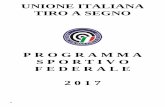 UNIONE ITALIANA TIRO A SEGNO - tsnvergato.com · Art.3. Finali dei Campionati Italiani a Squadre - ... (Quattro gare. I risultati della 4^ prova valgono per la stagione successiva)