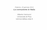 Alberto Vannucci Università di Pisa vannucci@sp.unipi Corruzione in Italia a cura... · Costi – o forse profitti della corruzione? ... •I costi economici: ... Summer School “I