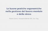 Le buone pratiche ergonomiche nella gestione del lavoro ... · e dello stress Paola Cenni, Vicepresidente SIE, Eur. Erg. ... Fa riferimento ad un impegno trasversale a tutte le interazioni