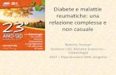 Diabete e malattie reumatiche: una relazione complessa e ... · Diabete e malattie reumatiche: una ... • DIABETE E MALATTIE REUMATICHE ... • IPERURICEMIA E GOTTA.