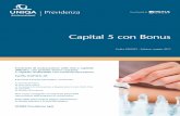 Capital 5 con Bonus - Famosa Assicurazioni 5 con Bonus... · e) Modulo di Proposta; deve essere consegnato al contraente prima della sottoscrizione della proposta di assicurazione.
