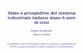 Stato e prospettive del sistema industriale italiano dopo ... · Presentazione tratta dal lavoro “Il sistema industriale italiano tra globalizzazione crisi” di A. Accetturo, A.