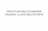 STRUTTURA DELL’E ONOMIA ITALIANA: IL LATO … ITALIANA/SLIDE E... · come la tassazione, la struttura proprietaria o il sistema finanziario. Uno studio della ana d’Italia (2012)