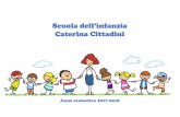 Scuola dell’infanzia Caterina Cittadini · Scuola dell’infanzia ... Il nostro progetto educativo “LA TERRA E’ LA MIA CASA” prende spunto dalla seconda Enciclicaseconda Enciclica