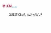 QUESTIONARI AVA-ANVUR - Università Lum · Le schede ANVUR sono: •Scheda n.1 –ompilata per ogni studente dopo lo svolgimento dei 2/3 delle lezioni (ontrollo all’isrizione all’esame