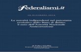 Le autorità indipendenti nel panorama evolutivo dello ... · 4 federalismi.it - ISSN 1826-3534 |n. 25/2016 concentrazione di funzioni e compiti che non si esauriscono certamente