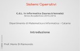 sistemi operativi - dmi.unict.it · Sistemi Operativi C.d.L. in Informatica (laurea triennale) Anno Accademico 2015-2016 Dipartimento di Matematica e Informatica – Catania Introduzione