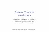 Sistemi Operativi Introduzione - UniPDcpalazzi/files/CS00 - Introduzione.pdf · Introduzione Sistemi Operativi - C. Palazzi 6 Cenni storici – 2 • A partire dagli anni ’60 –