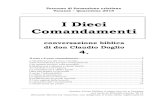 I Dieci Comandamenti - santambrogiovarazze.it · Comandamenti conversazione biblica di don Claudio Doglio 4. ... la casa del tuo prossimo e poi al decimo viene l’elenco di altre