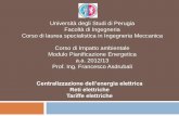 Università degli Studi di Perugia Facoltà di Ingegneria ... · aumentato di una congrua remunerazione (profitto) Costo del servizio “produzione di energia ...