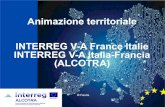 Animazione territoriale INTERREG V-A France Italie INTERREG … · 2015-12-28 · PIANI INTEGRATI TERRITORIALI E TEMATICI. • FASE 2: deposito PROGETTO DI COORDINAMENTO + DUE DEI