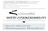 Alessio Mussinelli - Nemmeno Houdini | Senzaudio · Un paesino sul lago d’Iseo, Sarnico, fa da cornice alle avventure di una banda di personaggi che ha dell’incredibile e di cui