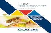 LINEA “BIO-PREPARATI” - Gowan Italia · di origine naturale, i cosiddetti “Bio-preparati” (o agenti di biocontrollo “BCA”). Agli storici fungicidi (rame e zolfo) ...