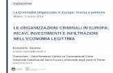 LE ORGANIZZAZIONI CRIMINALI IN EUROPA: RICAVI ... · Dove investono (beni e settori)? 4. ... Secondo Transcrime, in linea con le moderne ricerche nel settore, le Organizzazioni Criminali