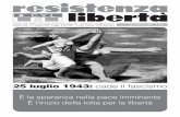 25 luglio 1943: cade il fascismo - ANPI Ravenna · Parigi, Museo Picasso ... 25 luglio 1943: cade il fascismo. 2 Una mia cara compagna, quasi coetanea, frequen-temente mi telefona