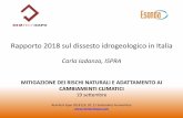 Rapporto 2018 sul dissesto idrogeologico in Italia · RemTech Expo 2018 (19, 20, 21 Settembre) FerraraFiere Rapporto 2018 sul dissesto idrogeologico in Italia Carla Iadanza, ISPRA