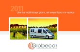2011 - COL Magazine | Viaggi in camper di qualità · Con i van della Globecar si avverano i Vostri sogni di viaggi individuali. Globecar sta per prassi comprovata, dettagli curatissimi