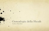 Genealogia della Shoah - istitutostoricoresistenza.itistitutostoricoresistenza.it/wp-content/uploads/2017/04/Genealogia... · considerate disdicevoli nell’Europa medievale e il