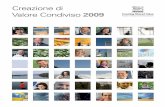 Creazione di Valore Condiviso 2009 01 02 03 - Nestlé Italia · prodotti buoni ed equilibrati, frutto della tradizione ... e consigli sempre aggiornati. (Giuseppe Fatati, Presidente