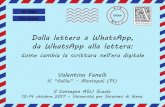 Dalla lettera a WhatsApp, da WhatsApp alla lettera: c · Masini A., L'italiano contemporaneo e la lingua dei media, ... Testi cartacei e digitali: una sfida per il docente di italiano,