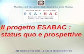 Il progetto ESABAC : status quo e prospettive · L’ESABAC OGGI – a regime • 2010-2012 Prima sessione/seconda sessione fase ... dell’italiano in Francia (aumento degli alunni