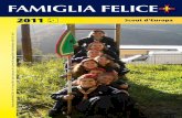 FAMIGLIA FELICE - riviste associativeriviste.fse.it/wp-content/uploads/2015/03/Famiglia-Felice_2011-3.pdf · 3 Scout d’ Europa FAMIGLIA FELICE Associazione Italiana Guide e Scouts