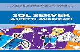 SQL SERVER ASPETTI AVANZATI SQL SERVER · 1.5 Cursori ... Il secondo capitolo propone una completa ... Senza costi per lo sviluppatore e per l'utente ...