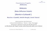 (Storici e Culturali ) - litogini.com · La Ricchezza dei Popoli Insiste nella Diversità delle Loro Culture Presentazione Progetto ... Patrimoni Storici Culturale, che diversamente